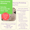 Live Figure Drawing Workshop: Saturday, November 9th, 10am - 1pm