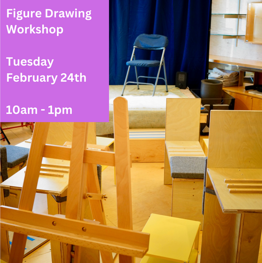 Live Figure Drawing Workshop: Tuesday, February 24th, 10am - 1pm