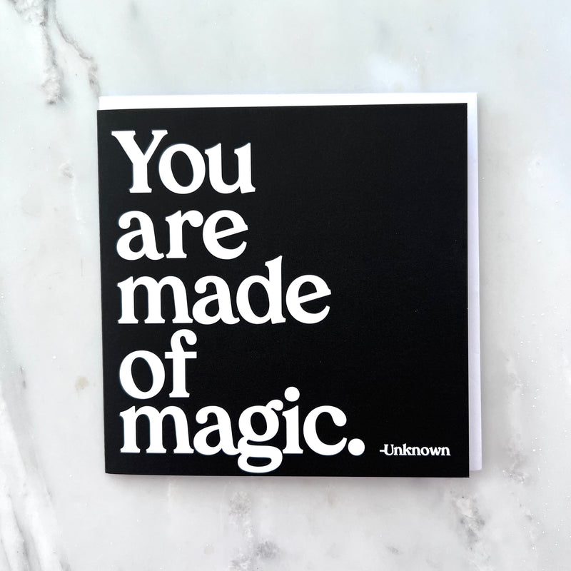You Are Made Of Magic Card