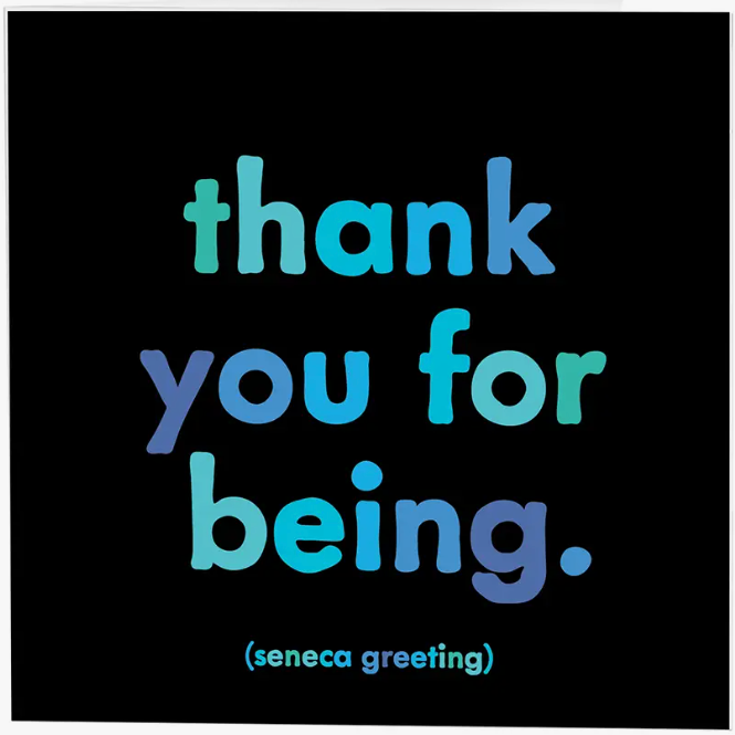 Thank You For Being Card